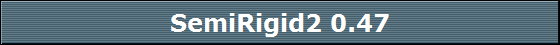 SemiRigid2 0.47